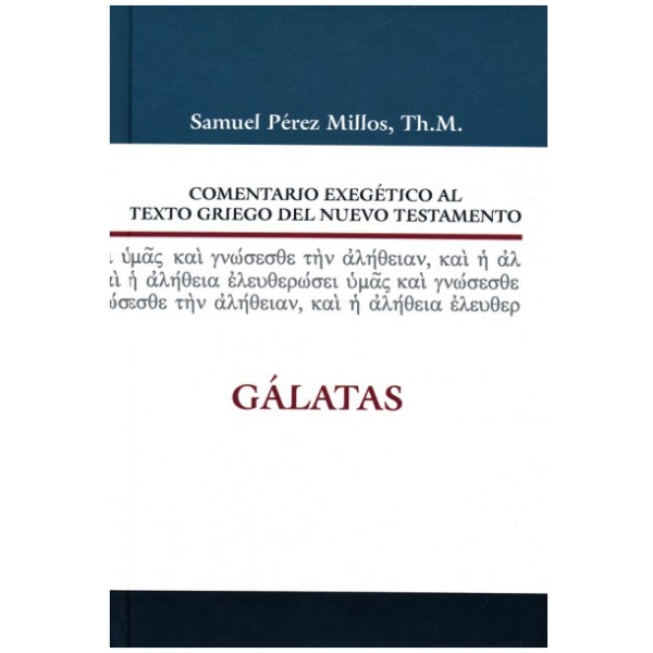 Comentario Exegético al Texto Griego del Nuevo Testamento: Gálatas