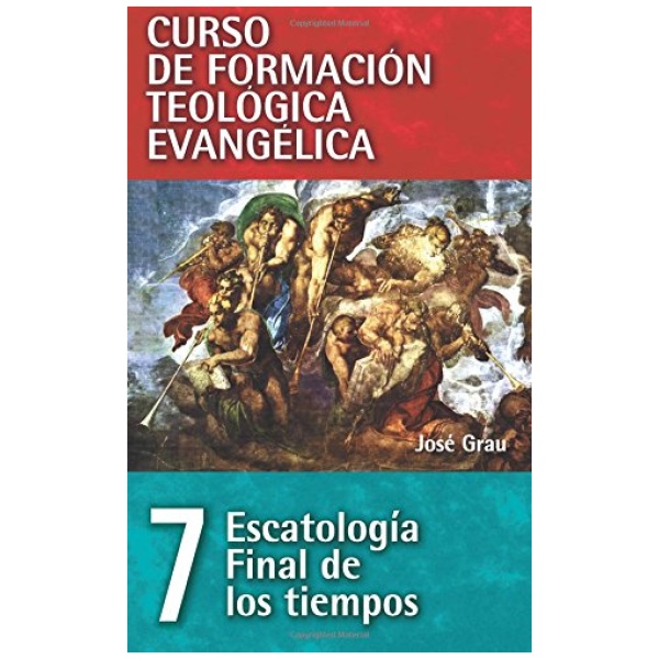 CFT 07 - Escatología final de los tiempos