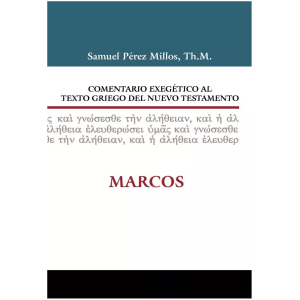 Comentario Exegético Al Texto Griego Del N T: Marcos