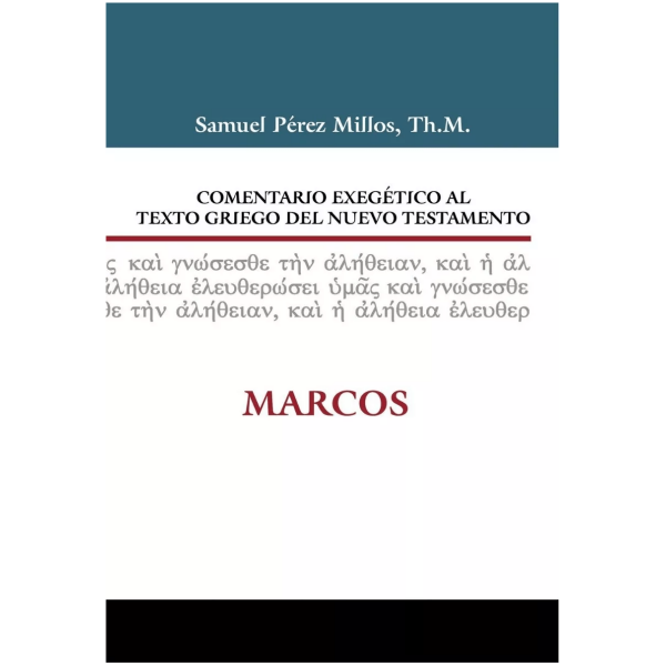 Comentario Exegético Al Texto Griego Del N T: Marcos
