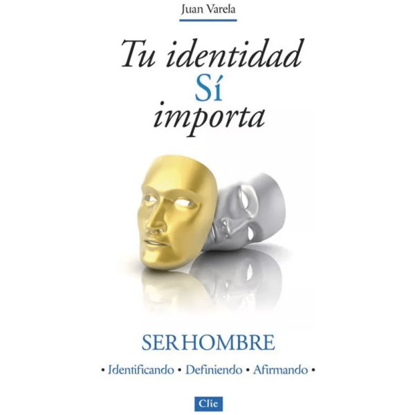 Tu Identidad Sí Importa: Ser Hombre