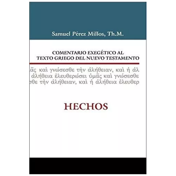 Comentario Exegético Al Texto Griego Del N T: Hechos