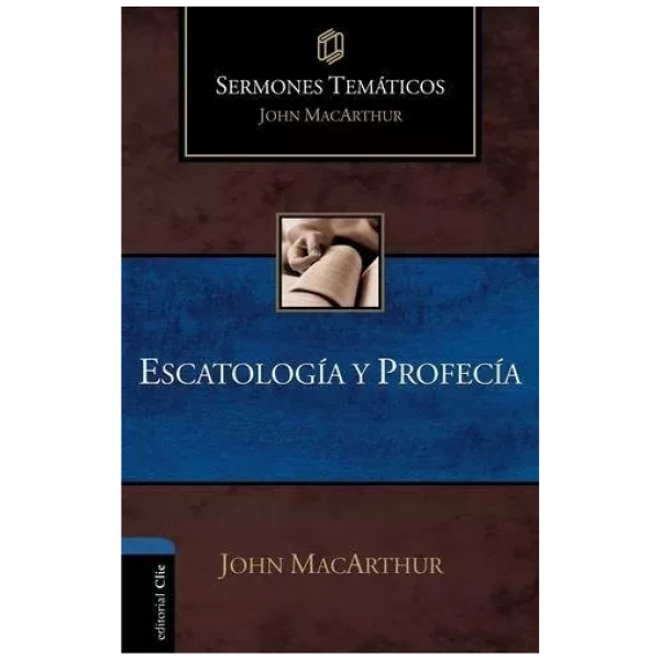 Escatología Y Profecía - Sermones Temáticos