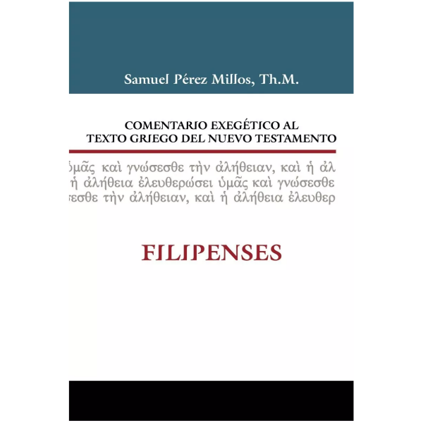 Comentario Exegético Al Texto Griego Del N T: Filipenses