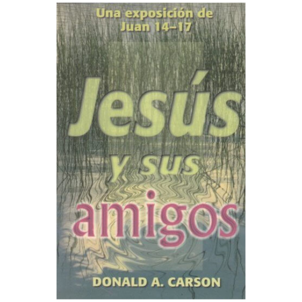 Jesús Y Sus Amigos