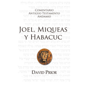 Joel, Miqueas y Habacuc