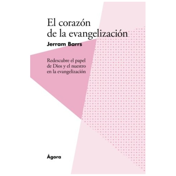 El Corazón de la Evangelización