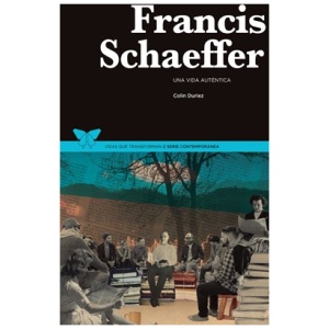 Francis Schaeffer Una Vida Auténtica
