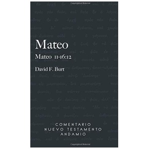 Comentario Nuevo Testamento Andamio Mateo 11-16:12