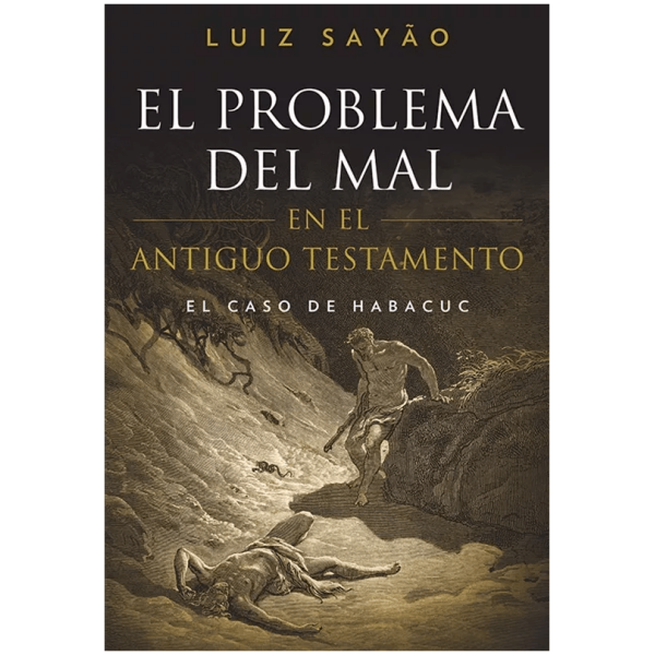 El Problema Del Mal: En El Antiguo Testamento