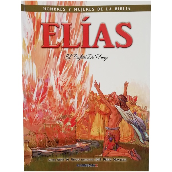 Elías, Hombres y Mujeres de la Biblia