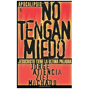 Apocalipsis: no tengan miedo