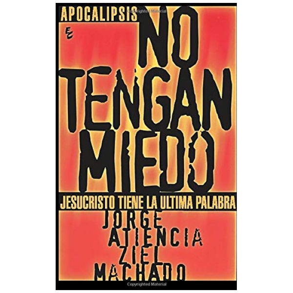 Apocalipsis: no tengan miedo