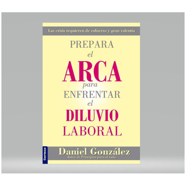 Prepara El Arca Para Enfrentar El Diluvio Laboral