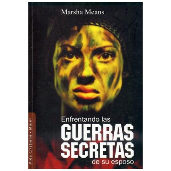 Enfrentando Las Guerras Secretas De Su Esposo
