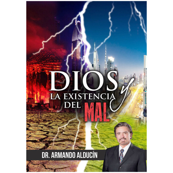 Dios Y La Existencia Del Mal