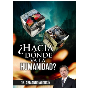 Hacia dónde va la Humanidad