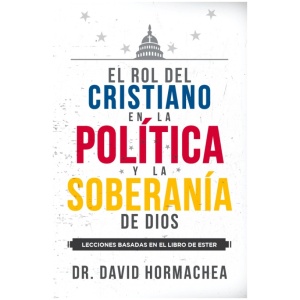El Rol Del Cristiano En La Política Y La Soberanía De Dios