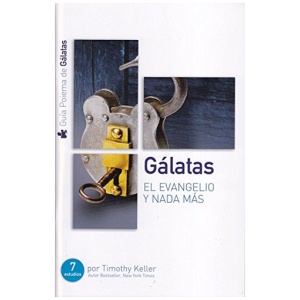 Gálatas el evangelio y nada más