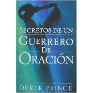 Secretos De Un Guerrero En Oración