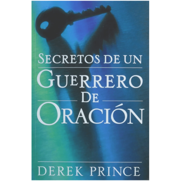 Secretos De Un Guerrero En Oración