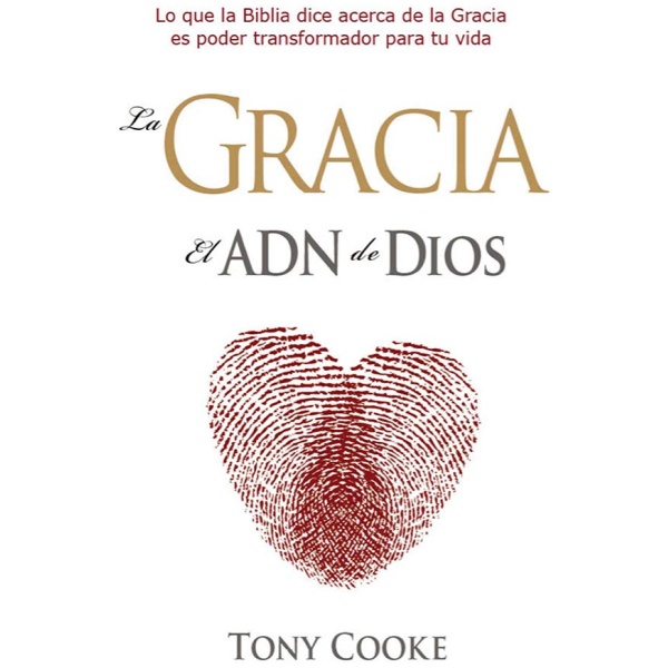 La Gracia el ADN de Dios