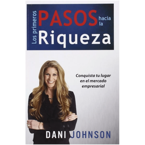Los Primeros Pasos Hacia La Riqueza