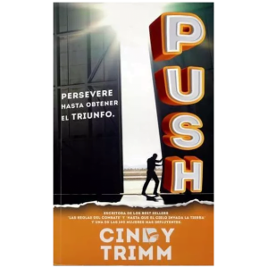 Push: Persevere Hasta Obtener El Triunfo