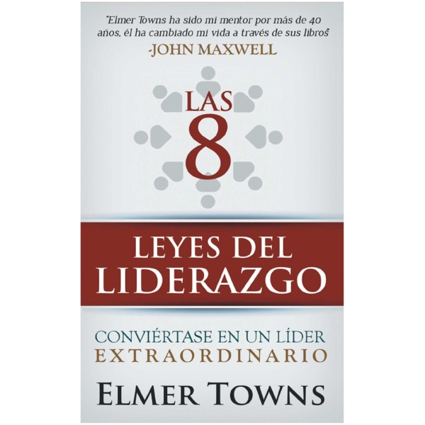 Las 8 Leyes Del Liderazgo