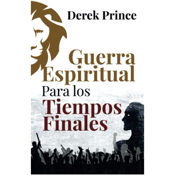 Guerra Espiritual Para los Tiempos Finales