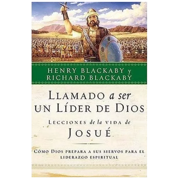 Llamado A Ser Un Líder De Dios; Lecciones De La Vida De Jo..