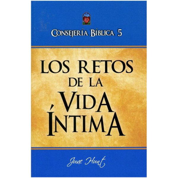 Consejería Bíblica 5 - Los Retos De La Vida Íntima