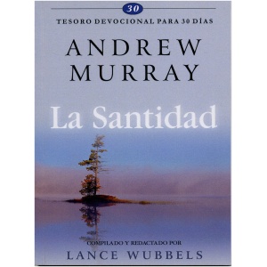 La Santidad: Tesoro Devocional para 30 Días