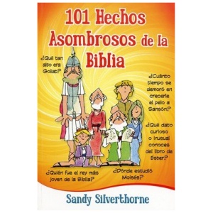 101 Hechos asombrosos de la Biblia