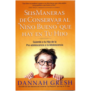 Seis Maneras De Conservar Al  Niño Bueno  Que Hay En Tu Hijo