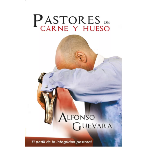 Pastores De Carne Y Hueso; El Perfil De La Integridad Past..