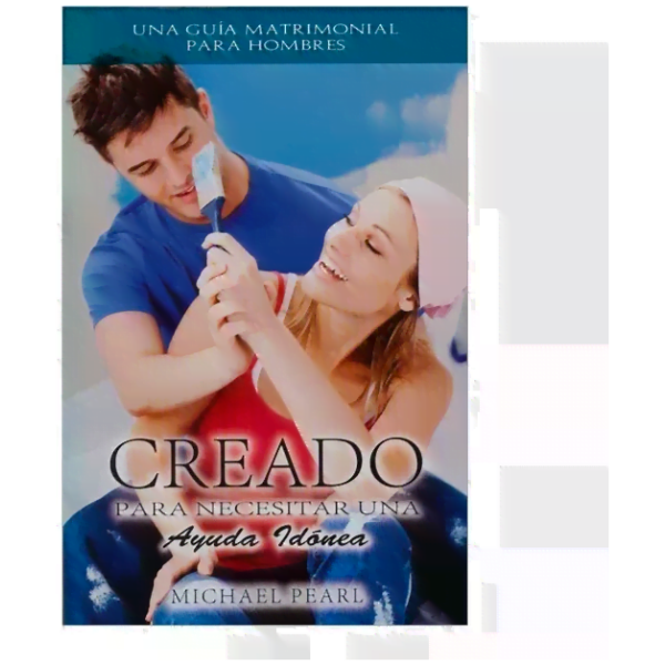 Creado Para Necesitar Una Ayuda Idónea - Una Guía Matrimo...