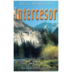 Rees Howells Intercesor