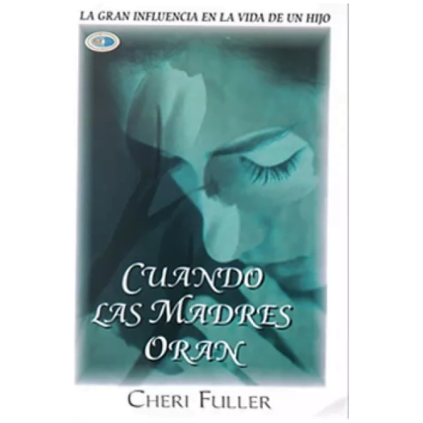 Cuando Las Madres Oran