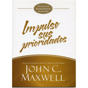 Impulse Sus Prioridades: Un Plan De Mejoramiento De 90 Días
