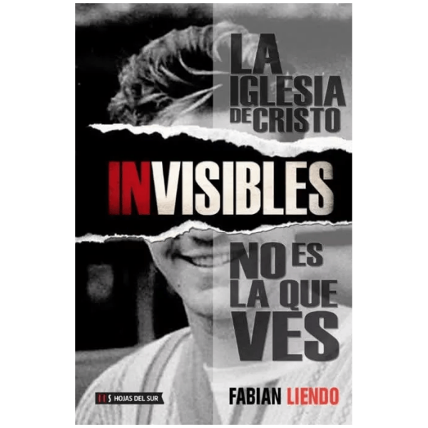 Invisibles: La Iglesia De Cristo No Es Lo Que Ves