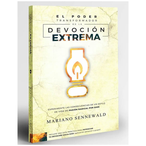 El Poder Transformador de la Devoción Extrema
