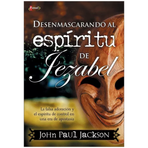 Desenmascarando Al Espíritu De Jezabel