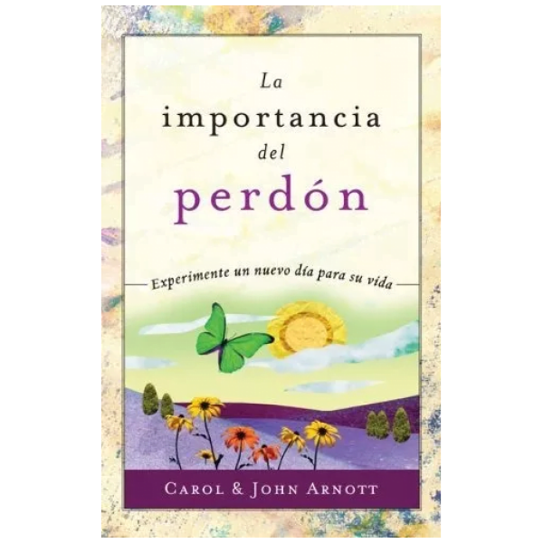 Importancia Del Perdón: Experimente Un Nuevo Día Para Su Vid