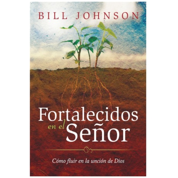 Fortalecidos en el Señor
