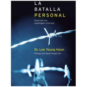 La Batalla Personal: Desarrolle Una Imagen Victoriosa