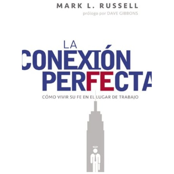 La Conexión Perfecta: Cómo Grandes Líderes Viven Su Fe En Su Trabajo
