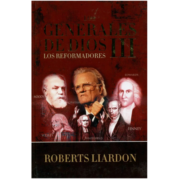 Los Generales De Dios Ill: Los Reformadores