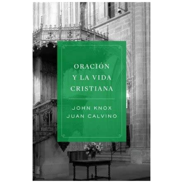 Oracion Y La Vida Cristiana