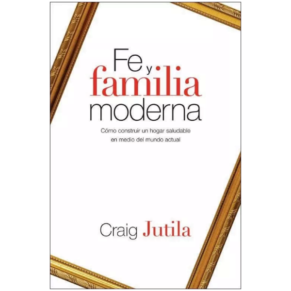 Fe Y Familia Moderna